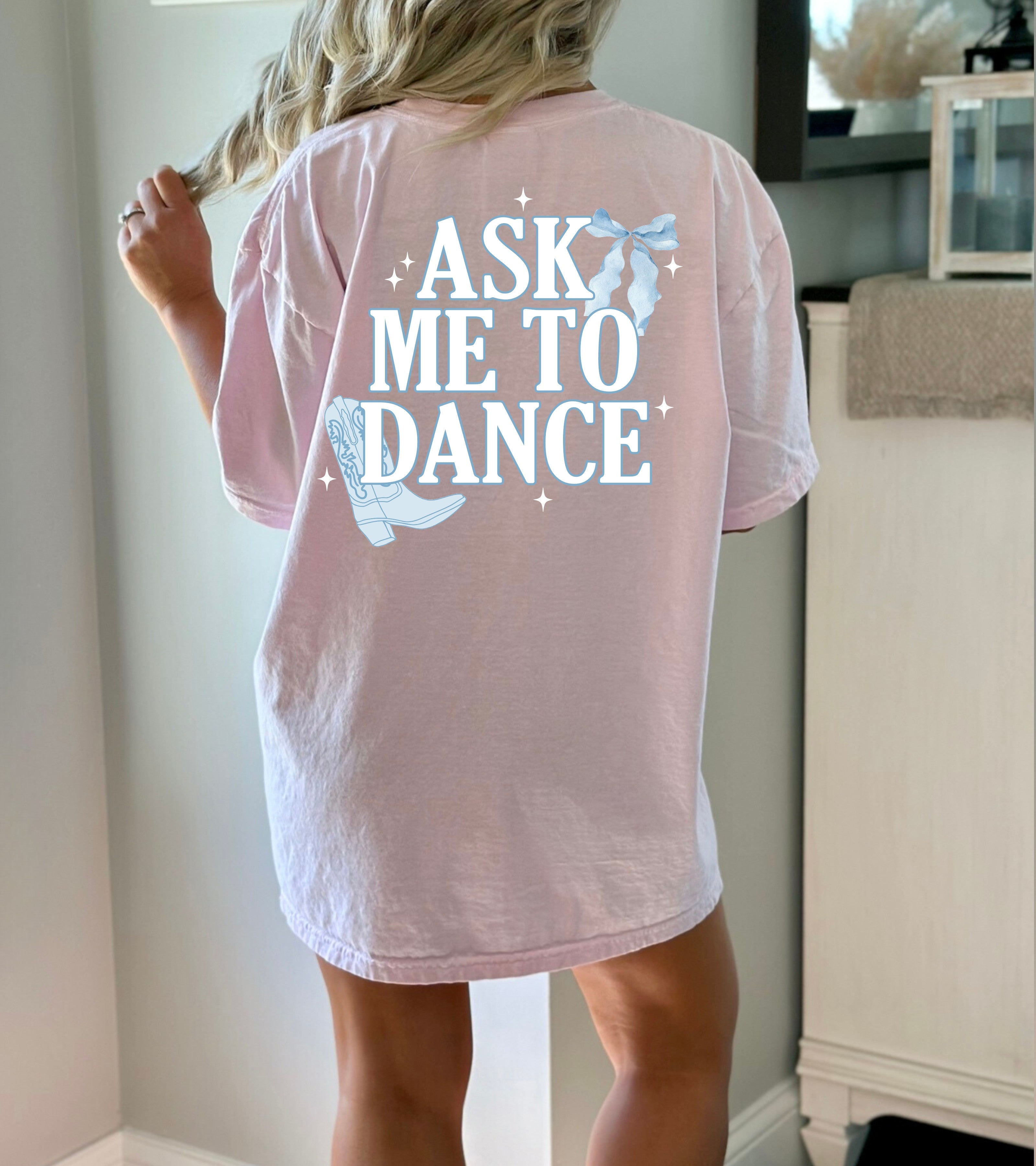 PREORDER: ASK ME TO DANCE WOMENS COMFORT COLORS JAN10