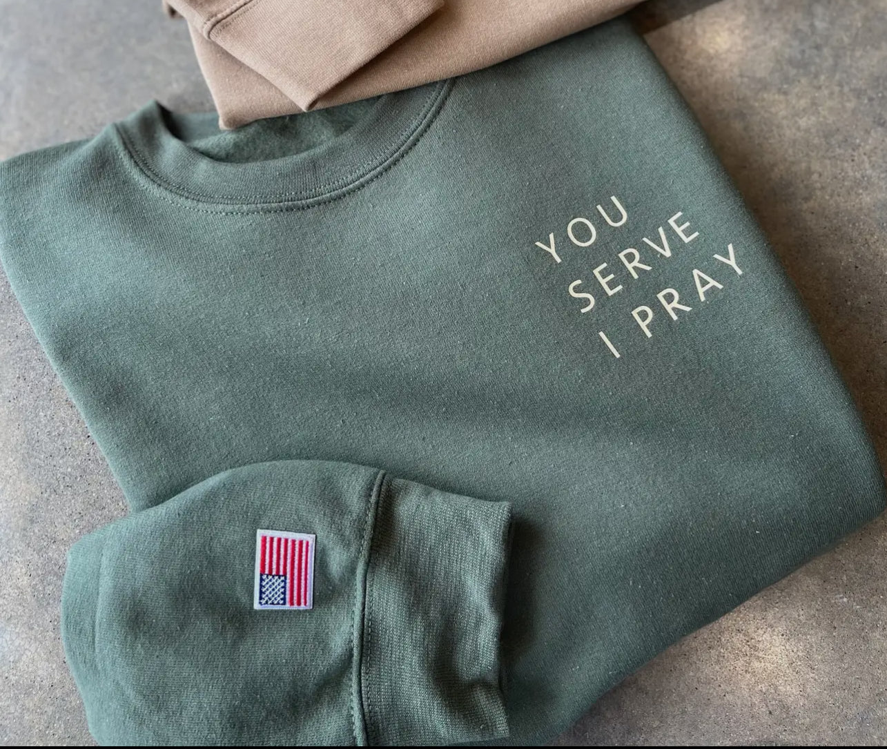 You serve I pray sweatshirt
